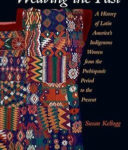 Sex and Love In Mexican History: Weaving the Past